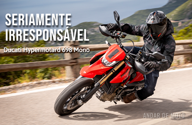 Teste Ducati Hypermotard 698 Mono – Seriamente Irresponsável
